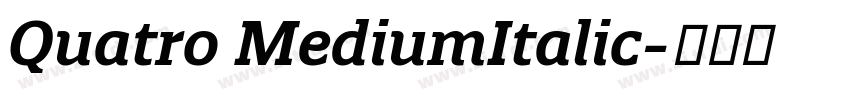 Quatro MediumItalic字体转换